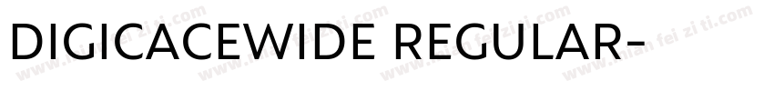 DIGICACEWIDE REGULAR字体转换